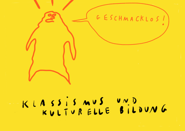 Grafik von Johanna Benz. Titel Geschmacklos, Klassismus und Kulturelle Bildung